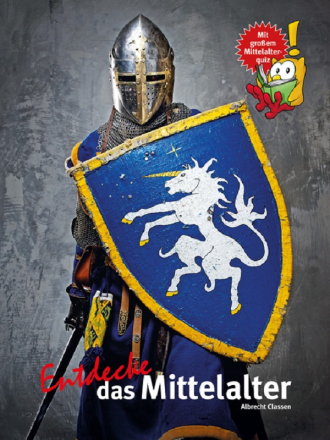 Entdecke das Mittelalter - Kinderbuch Sachbuch - Buchcover